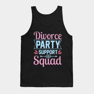 Divorce Party Support Squad Tank Top
